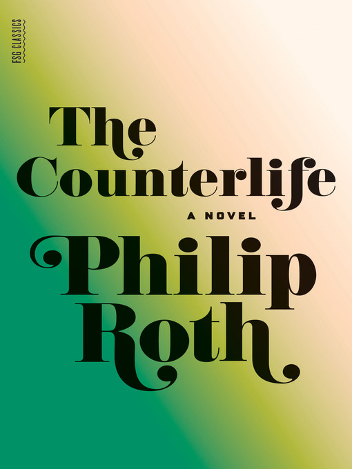 Title details for The Counterlife by Philip Roth - Wait list